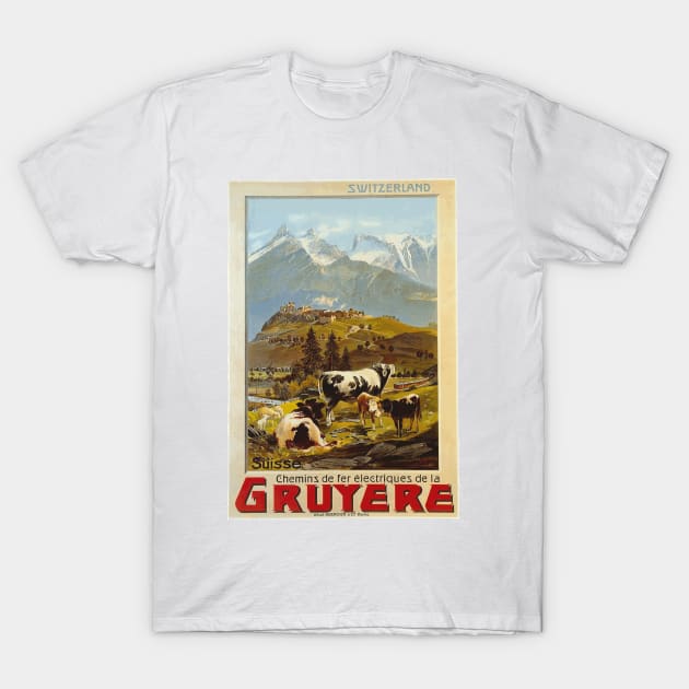 Gruyere (Gruyeres) Switzerland - Vintage Travel Poster T-Shirt by Naves